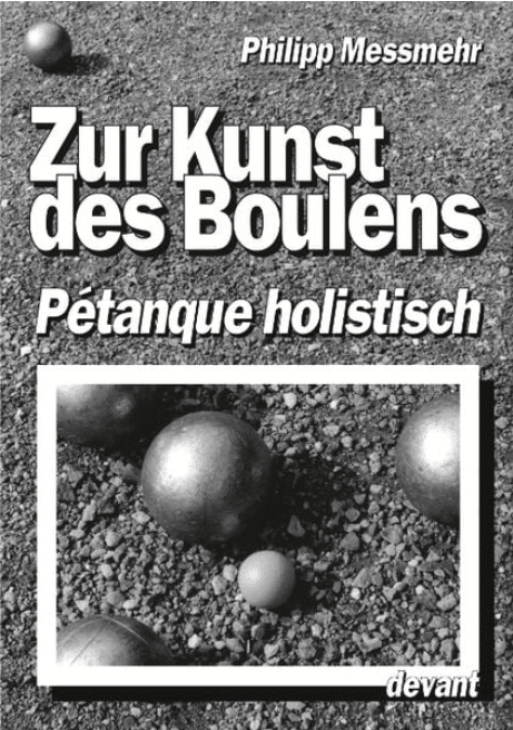 Buchcover „Zur Kunst des Boulens – Pétanque holistisch“ von Philipp Messmehr
